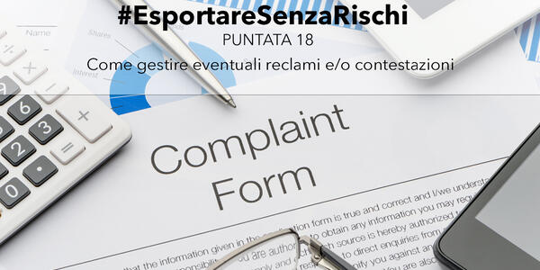 Esportare senza rischi – Come gestire eventuali reclami e/o contestazioni (p.18)