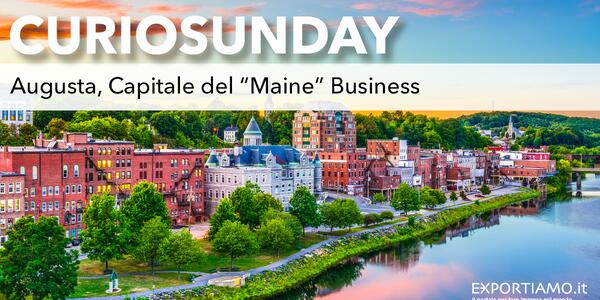 Augusta, Capitale del “Maine” Business