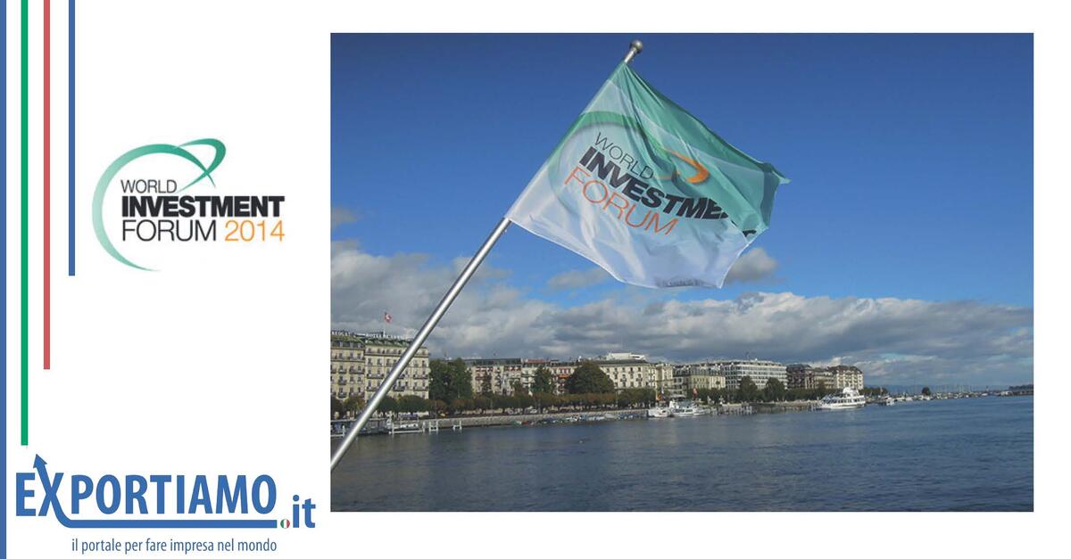 IV^ World Investment Forum 2014: sostenibilità obbligata!!!