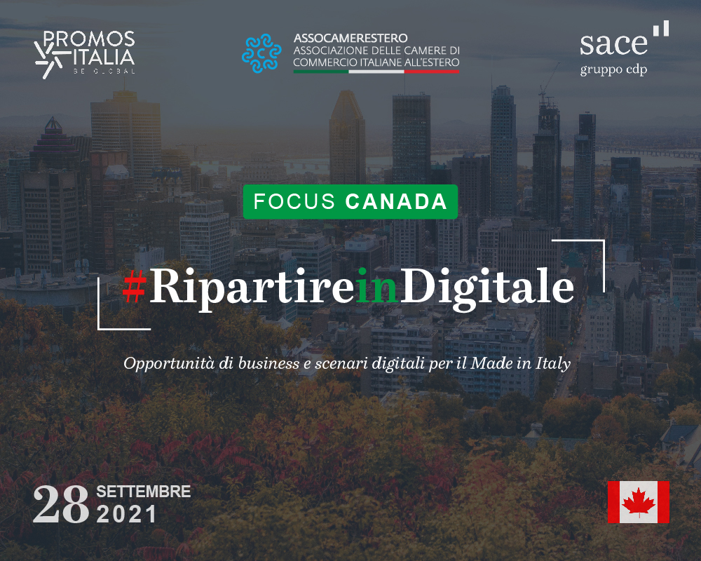 Ripartire in Digitale | Focus Canada: Opportunità di Business e Scenari Digitali per il Made in Italy