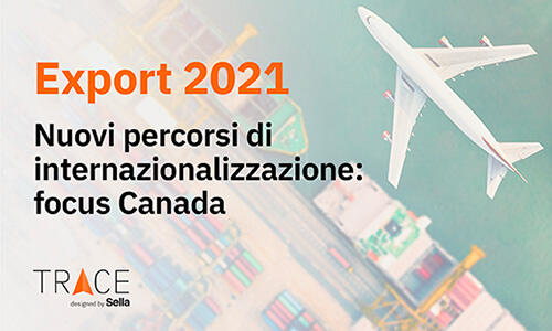 Export 2021 - Nuovi Percorsi di Internazionalizzazione: Focus Canada