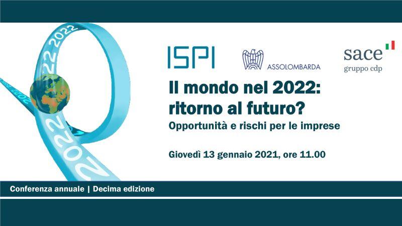 Il Mondo nel 2022: Ritorno al Futuro? Opportunità e Rischi per le Imprese