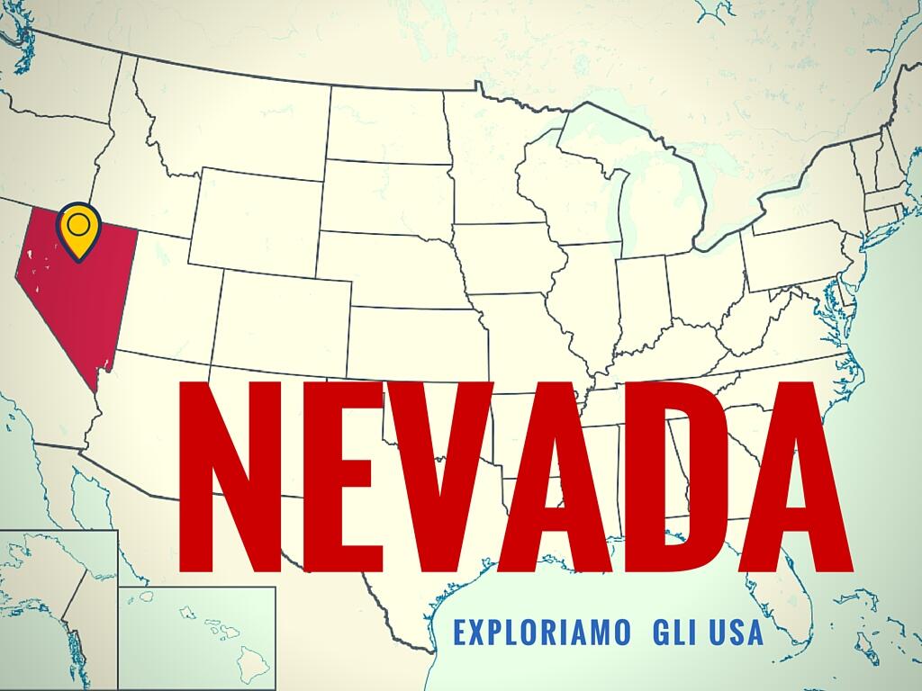 Nevada: tra deserti, economia del vizio e capacità di innovazione