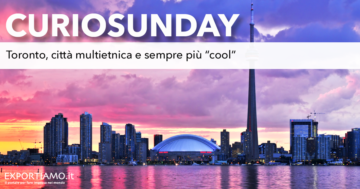 Toronto, città multietnica e sempre più “cool”