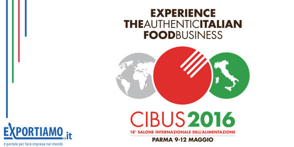 Cibus 2016, oggi inaugura la fiera per eccellenza dell’alimentare italiano