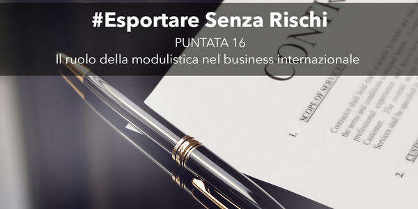 Esportare senza rischi – Il ruolo della modulistica nel business internazionale (p.16)