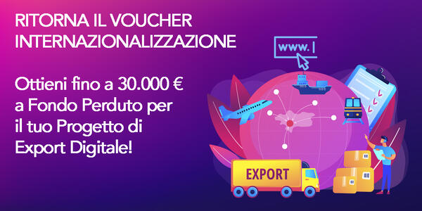 Voucher Export Digitale: ecco come Ottenere fino a 30.000 euro a Fondo Perduto