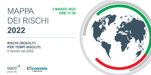 SACE Presenta la Mappa “Rischi (in)soliti per tempi insoliti: il mondo nel 2022”