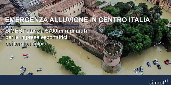 SIMEST: €700 Milioni di Fondi a Sostegno delle Imprese Esportatrici Colpite dall’Alluvione