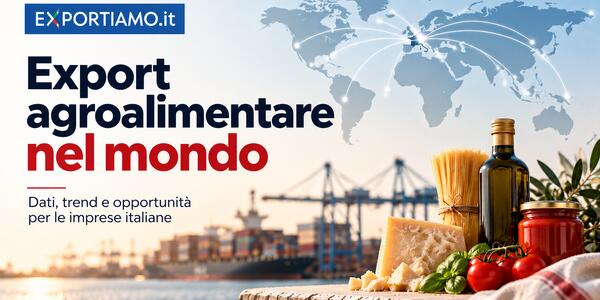 Export agroalimentare: il mercato mondiale vale 2.000 miliardi